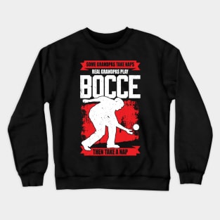 Bocce Player Grandpa Grandfather Gift Crewneck Sweatshirt